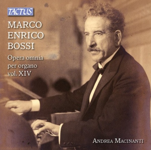 Bossi - Complete Organ Works Vol.14 | Tactus TC862723