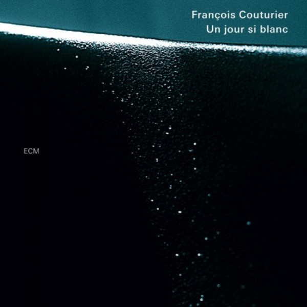 Francois Couturier - Un jour si blanc | ECM 2702689