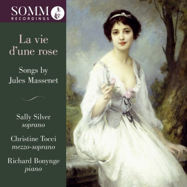 Massenet - La vie dune rose: Songs Vol.2 | Somm SOMMCD0600