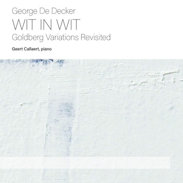 Decker - WIT IN WIT: Goldberg Variations Revisited