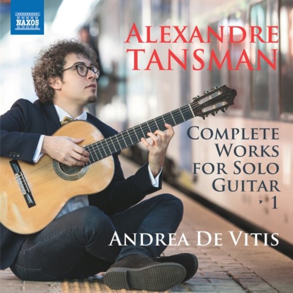 Tansman - Complete Works for Solo Guitar Vol.1 | Naxos 8573983