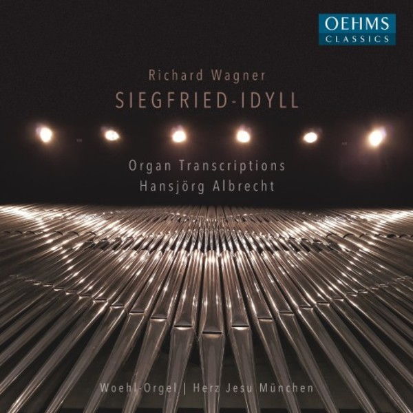 Wagner - Siegfried Idyll, Overtures & Preludes (transcr. for organ)
