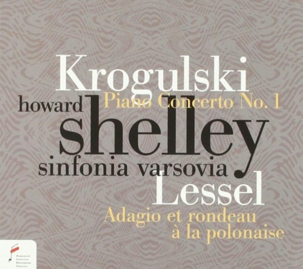 Krogulski - Piano Concerto no.1; Lessel - Adagio et rondeau a la polonaise | NIFC (National Institute Frederick Chopin) NIFCCD109
