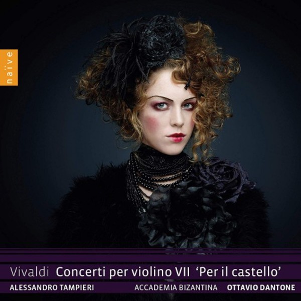 Vivaldi - Violin Concertos Vol.7: Per il castello | Naive OP7078