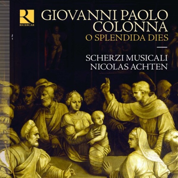 Colonna - O splendida dies: Motets for 2 & 3 Voices, op.3 | Ricercar RIC406