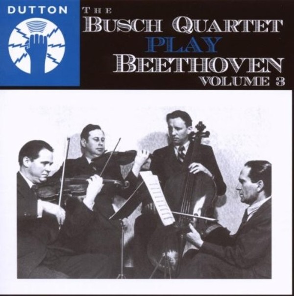 The Busch Quartet play Beethoven vol.3