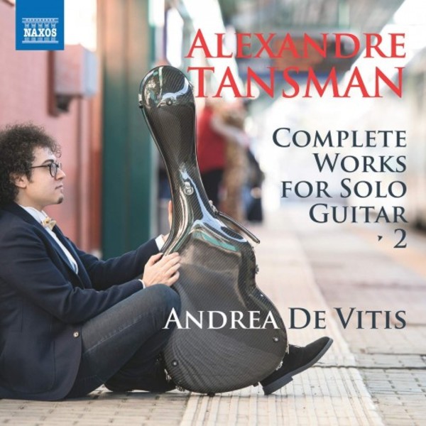 Tansman - Complete Works for Solo Guitar Vol.2