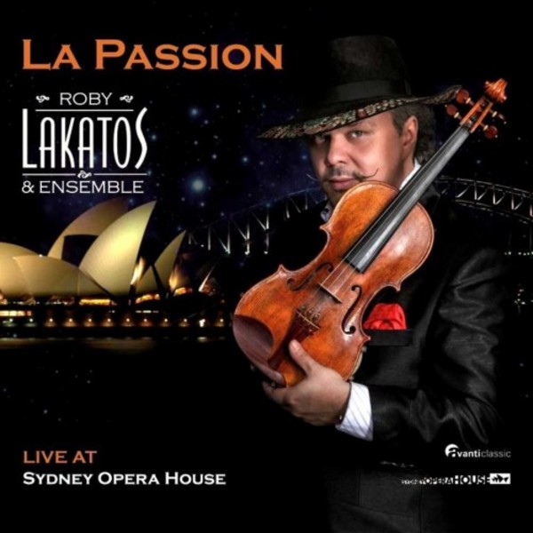 Roby Lakatos: La Passion - Live at Sydney Opera House | Avanti AVA10642