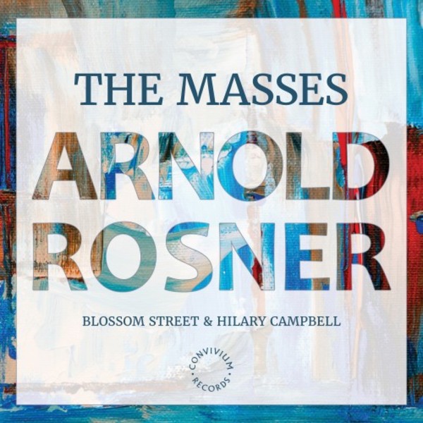 Arnold Rosner - The Masses | Convivium CR053
