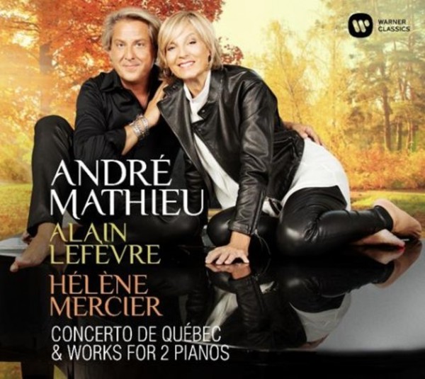 Andre Mathieu - Concerto de Quebec & Works for 2 Pianos | Warner 9029548866