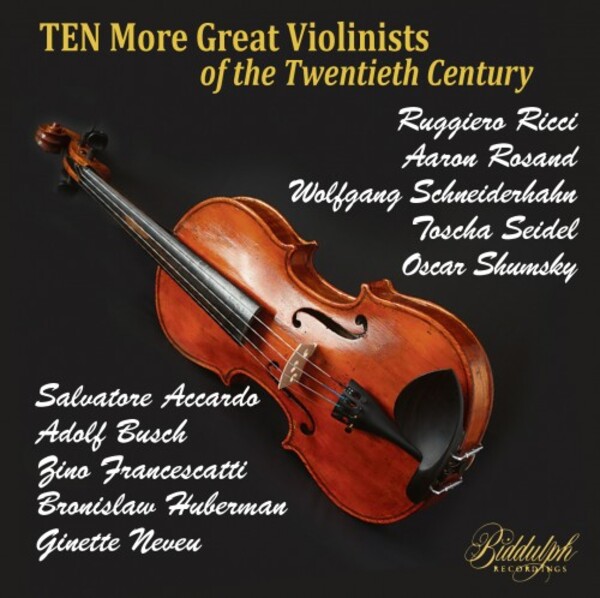 Ten More Great Violinists of the Twentieth Century | Biddulph LAB8102