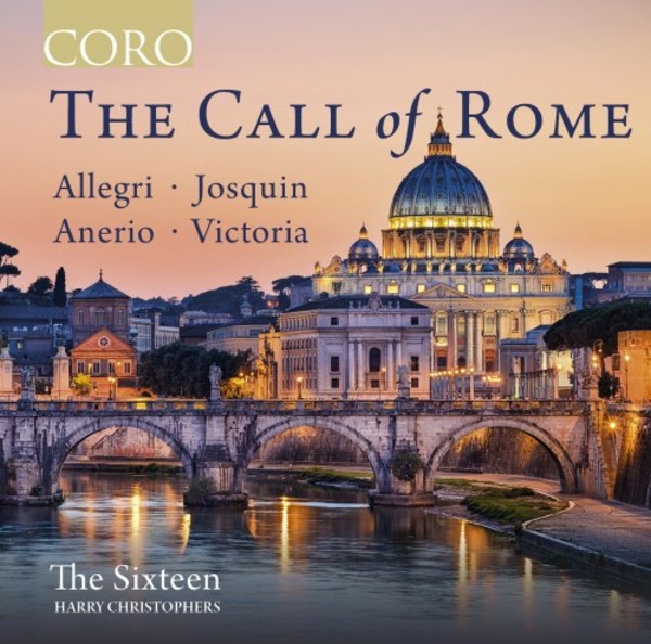 The Call of Rome: Music by Allegri, Anerio, Josquin & Victoria | Coro COR16178