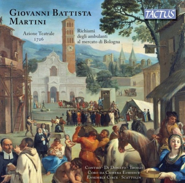 GB Martini - Azione Teatrale 1726, Richiami degli ambulanti al mercato di Bologna | Tactus TC701307