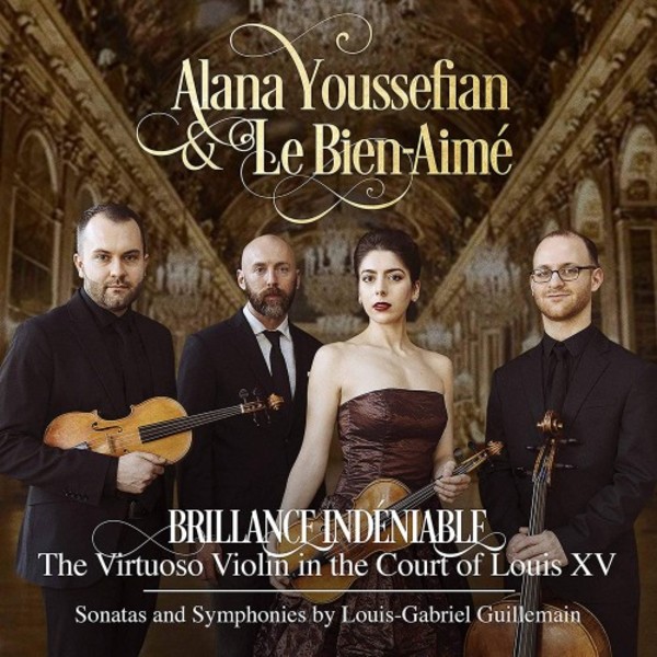 Brillance indeniable: The Virtuoso Violin in the Court of Louis XV (Guillemain - Sonatas & Symphonies) | Avie AV2412