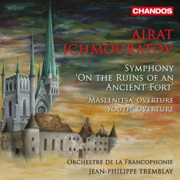 Ichmouratov - Symphony On the Ruins of an Ancient Fort, Youth & Maslenitsa Overtures