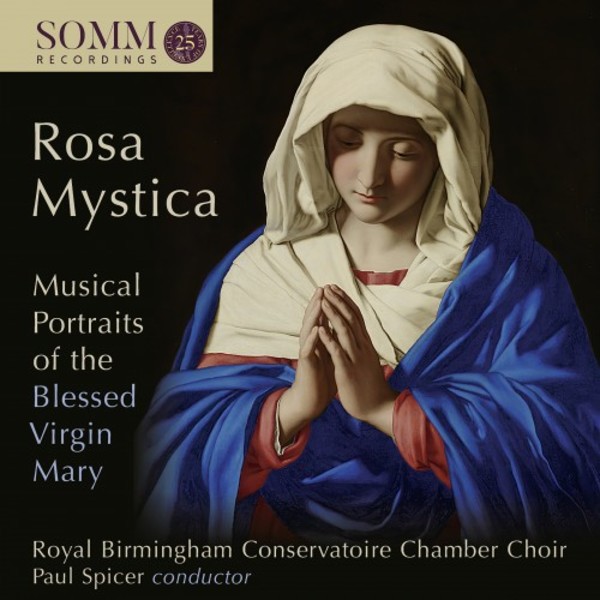 Rosa Mystica: Musical Portraits of the Blessed Virgin Mary | Somm SOMMCD0617