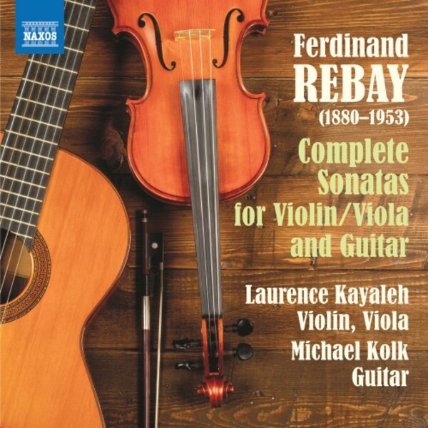 Rebay - Complete Sonatas for Violin, Viola and Guitar