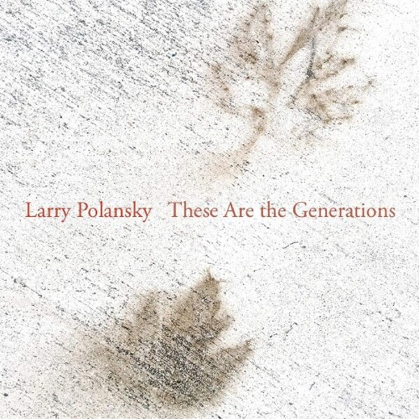 Polansky - These Are the Generations | New World Records NW80819