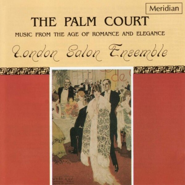 The Palm Court: Music from the Age of Romance and Elegance | Meridian CDE84264