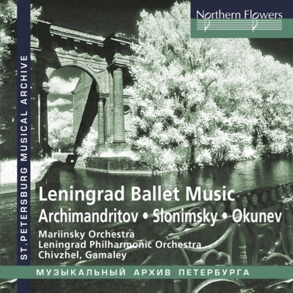 Leningrad Ballet Music: Archimnadritov, Slonimsky, Okunev