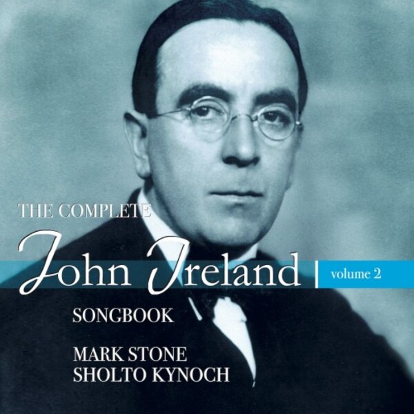 The Complete John Ireland Songbook Vol.2 | Stone Records ST1007