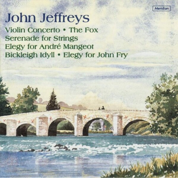 Jeffreys - Violin Concerto, The Fox, Serenade for Strings, etc. | Meridian CDE84331