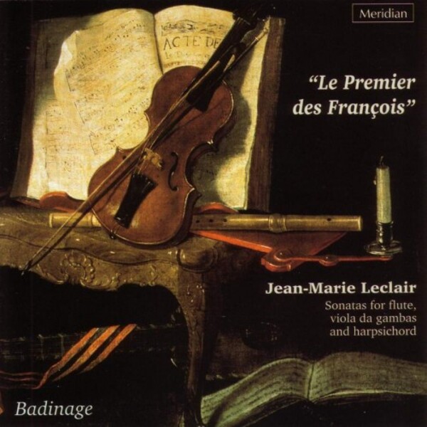 Leclair - Le Premier des Francois: Sonatas for Flute, Violas da Gamba and Harpsichord | Meridian CDE84381