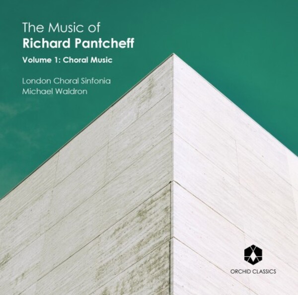 The Music of Richard Pantcheff Vol.1: Choral Music