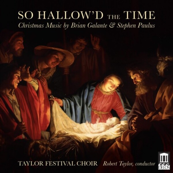 So Hallowd the Time: Christmas Music by Brian Galante & Stephen Paulus