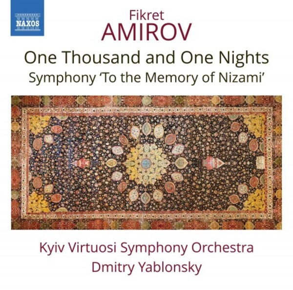 Amirov - One Thousand and One Nights Suite, Symphony To the Memory of Nizami | Naxos 8573803