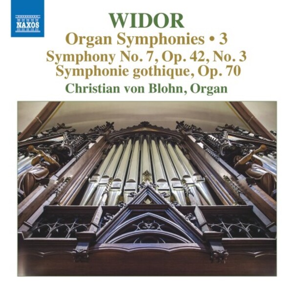 Widor - Organ Symphonies Vol.3: Symphonies 7 & 9 Gothique