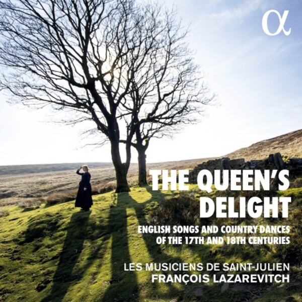 The Queens Delight: English Songs & Dances of the 17th & 18th Centuries | Alpha ALPHA636