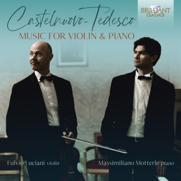 Castelnuovo-Tedesco - Music for Violin & Piano