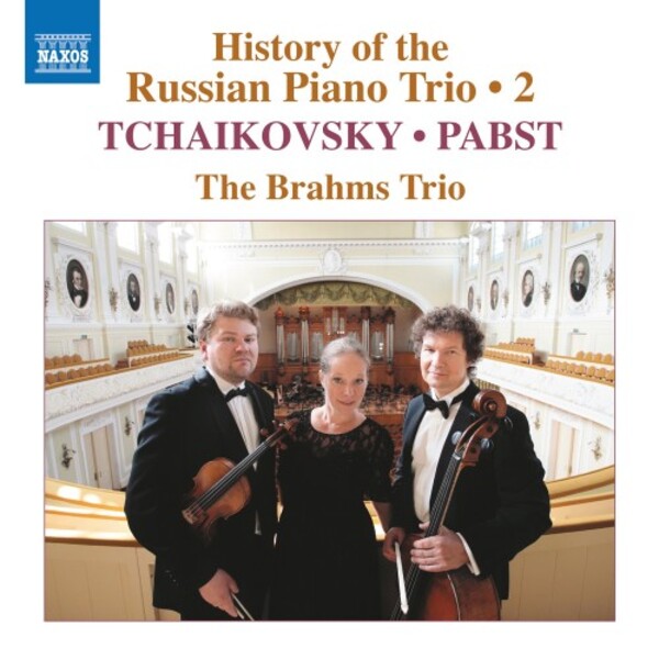 History of the Russian Piano Trio Vol.2: Tchaikovsky & Pabst