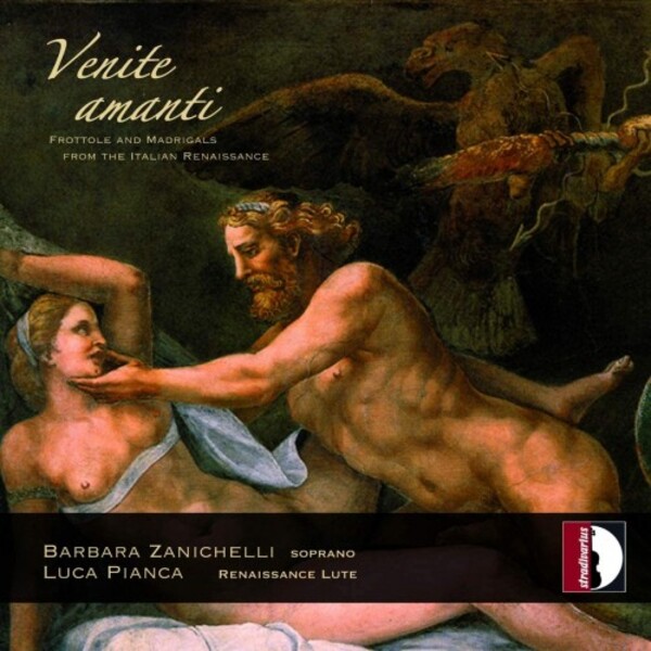 Venite amanti: Frottole and Madrigals from the Italian Reniassance | Stradivarius STR37106