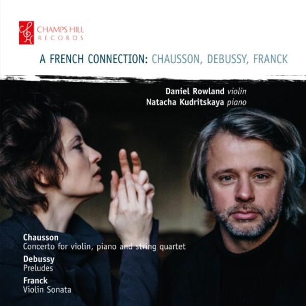 A French Connection: Chausson, Debussy, Franck | Champs Hill Records CHRCD157