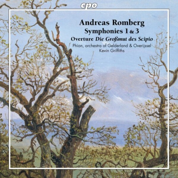A Romberg - Symphonies 1 & 3, Overture Die Grossmut des Scipio | CPO 7770522