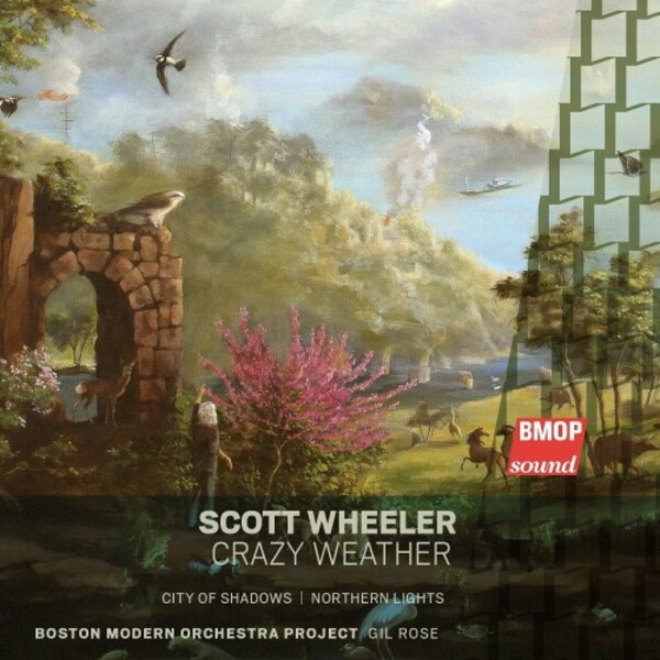 Scott Wheeler - Crazy Weather | Boston Modern Orchestra Project BMOP1038
