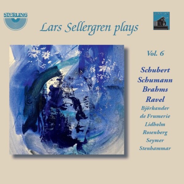 Lars Sellergren plays Vol.6: Schubert, Schumann, Brahms, Ravel, etc. | Sterling CDA1851