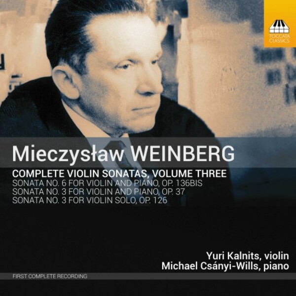 Weinberg - Complete Violin Sonatas Vol.3