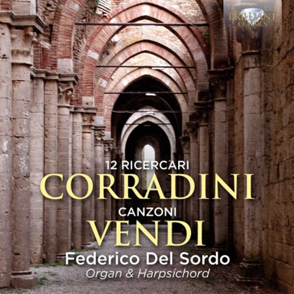 Corradini - 12 Ricercari; Vendi - Canzoni | Brilliant Classics 96136