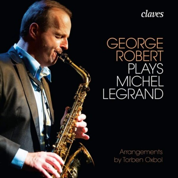 George Robert plays Michel Legrand | Claves CD1607