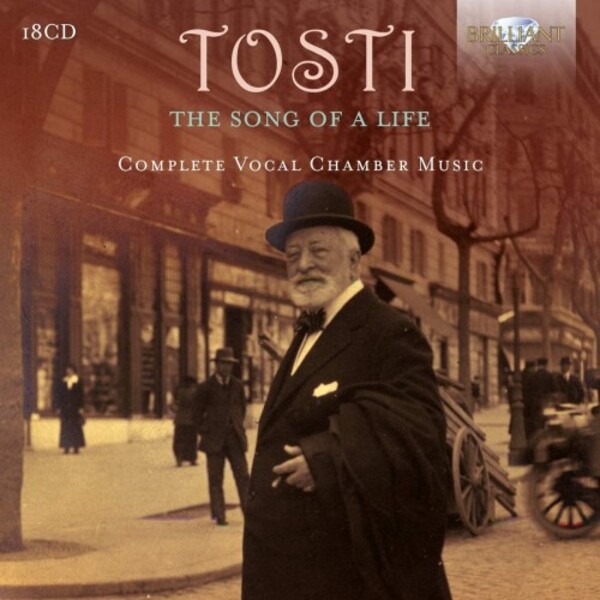 Tosti - The Song of a Life: Complete Vocal Chamber Music