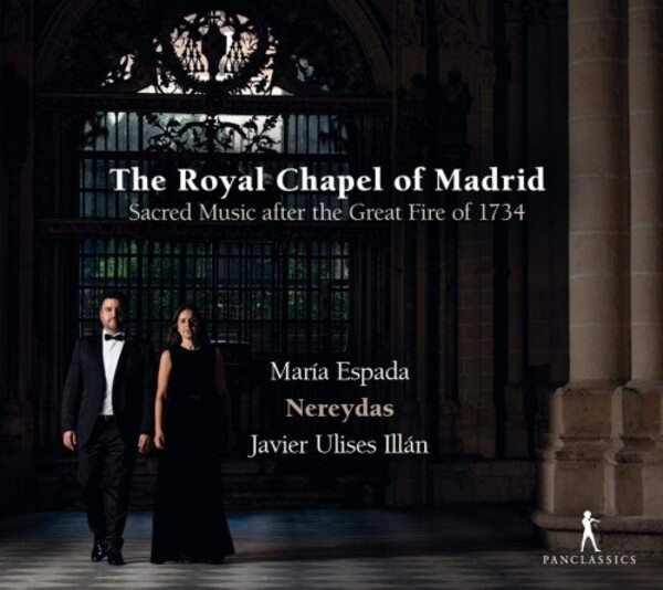 The Royal Chapel of Madrid: Sacred Music after the Great Fire of 1734 | Pan Classics PC10427