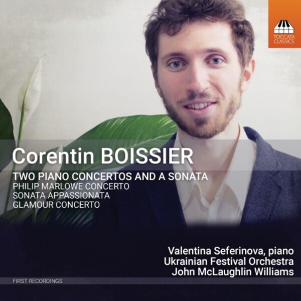 Boissier - Piano Concertos & Sonata | Toccata Classics TOCC0569