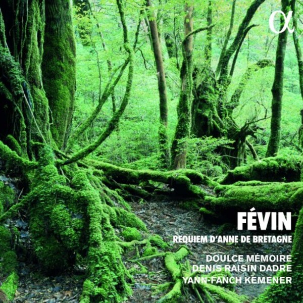 Fevin - Requiem dAnne de Bretagne | Alpha ALPHA613