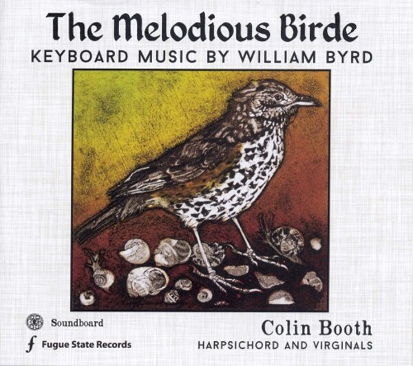 Byrd - The Melodious Birde: Keyboard Music | Fugue State Records FSRCD013