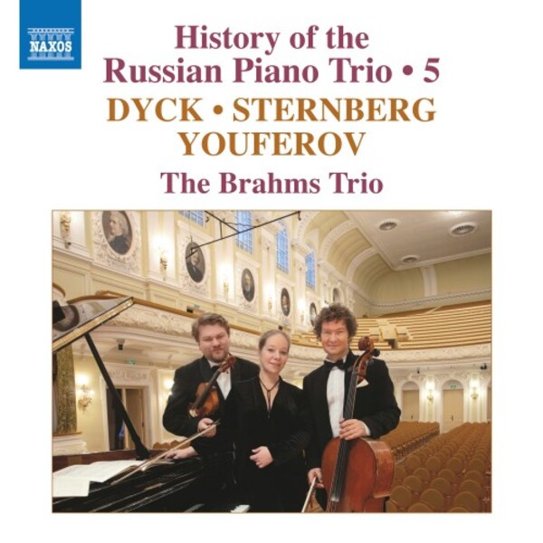 History of the Russian Piano Trio Vol.5: Dyck, Sternberg, Youferov | Naxos 8574116