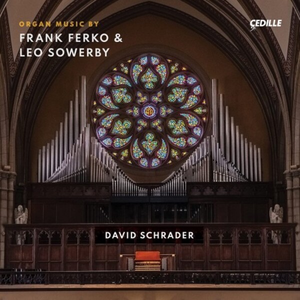 Ferko & Sowerby - Organ Music | Cedille Records CDR90000204