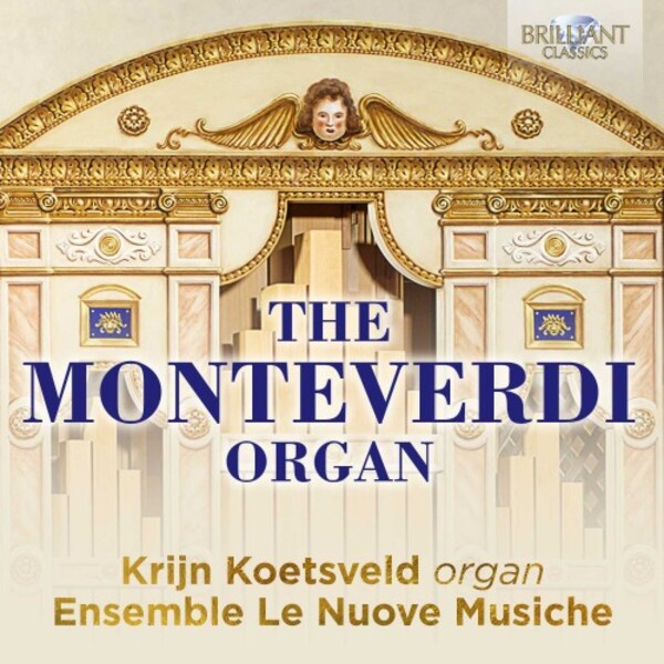 The Monteverdi Organ | Brilliant Classics 96347
